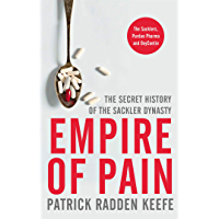 Empire of Pain: The Secret History of the Sackler Dynasty (English Edition)